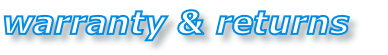 warranty & returns 
